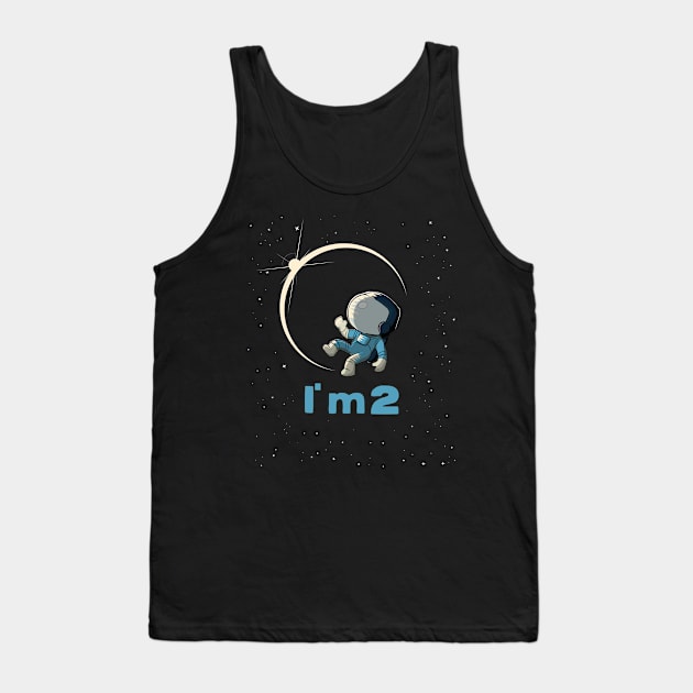 I´m, I am two , 2 Years old for little astronauts Tank Top by Tom´s TeeStore